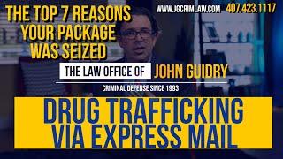 Drug Trafficking via Express Mail - the Top 7 Reasons Your Package was Seized