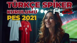 TÜRKÇE SPİKER KURULUMU - PES 2021 - sp football life 2025  #türkçespiker #pes2021yama