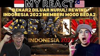 BENAR2 DILUAR NURUL! REACTION KEREN REWIND INDONESIA 2023 MEMBERI MOOD BEDA2