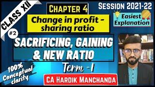 Change in Profit-sharing ratio | Gaining & Sacrificing ratio | Chapter 4| Class 12 -Accounts |Term 1