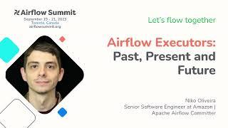 Airflow Executors: Past, present and future