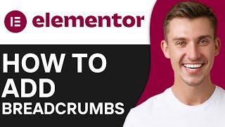 HOW TO ADD BREADCRUMBS IN ELEMENTOR (2024)