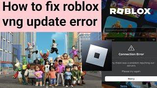 How to fix roblox vng update error