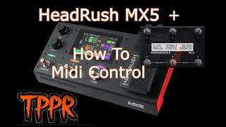 Headrush MX5 - How to Midi Control with Morningstar MC6