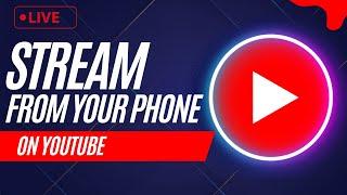 How To Go Live On YouTube From Your Phone In Under 5 Minutes