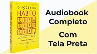 O poder do hábito - Charles Duhigg - Audiobook Completo