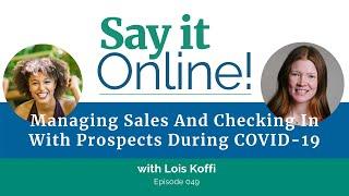 049: Managing Sales and Checking In With Prospects During COVID 19 With Lois Koffi | Anansi Content