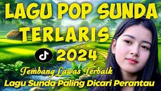 LAGU SUNDA PALING ENAK BUAT SANTAI || KUMPULAN LAGU SUNDA PILIHAN TERPOPULER 2024