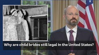 Why are child brides still legal in the United States?