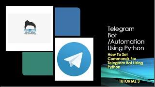 Telegram Bot Tutorial With Python|How To Add Commands On Telegram Bot Using Python|Tutorial 3