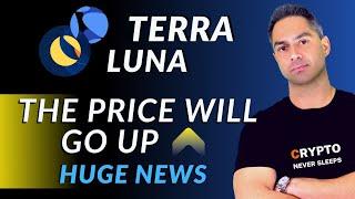 Terra LUNA News - The Price Will Keep Going UP!  Three Reasons To Invest in Terra LUNA!