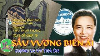 Sầu Vương Biên Ải - Út Trà Ôn - Vọng cổ nhịp 16 | Bản sắc phương Nam | bansacphuongnam.com