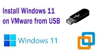 Install Windows 11 on VMware Workstation from USB