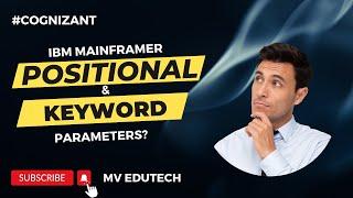 POSITIONAL & KEYWORD PARAMETERS || IBM MAINFRAME || COGNIZANT || MV EDUTECH || MALLA VENKATESH||