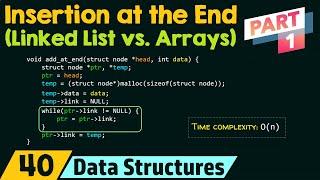 Insertion at the End (Linked List vs. Array) - Part 1