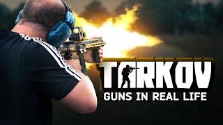 TARKOV GUNS IN REAL LIFE