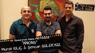 Şencan Güleryüz & Murat Kılıç | "Anons" filmi sohbeti | Deniz Ali Tatar'la 6.Seans