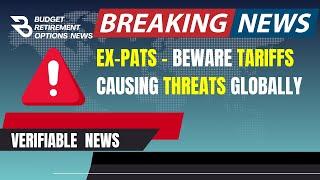 Breaking News: How Tariffs Can Affect US Ex-pats Globally