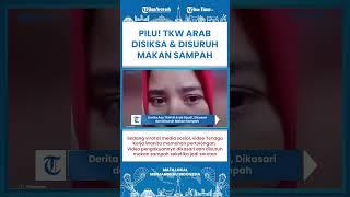 SHORT | TKW Arab Saudi, Nangis-nangis Mohon Dikembalikan ke Indonesia usai Disuruh Makan Sampah