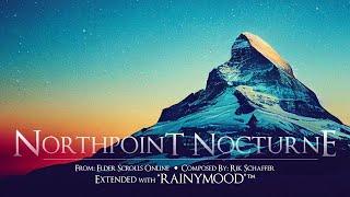 Rik Schaffer (Elder Scrolls Online) — “Northpoint Nocturne” (with RainyMood™) [Extended] (2 Hrs.)