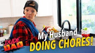 My husband doing chores!