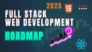 Full-Stack Web Development Roadmap 2025 | Beginner to Advanced Guide!