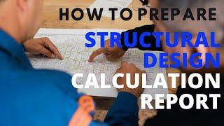 How to Prepare a Structural Design Report