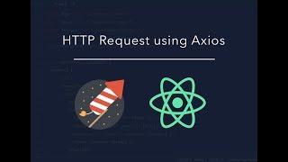 HTTP Requests in React with Axios | React tutorial for beginners