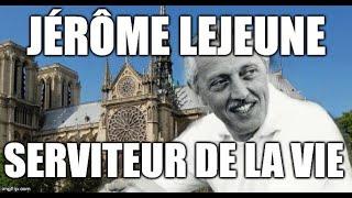 JÊROME LEJEUNE, SERVITEUR DE VIE (génétique chrétien eglise charité christus france dispute)