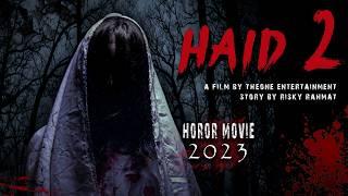 HOROR MOVIE "HAID 2" (2023)