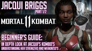 MK11 [Beginners Guide] Jacqui Briggs: In Depth - Kombo Strengths and Weakness's [Part 1 of 2]