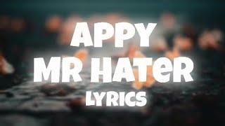 Appy _ Mr Hater [Lyrics]