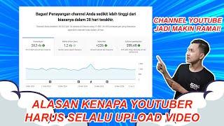 Kenapa Youtuber Harus Selalu Upload Video - Alasan Channel Youtube Makin Sepi