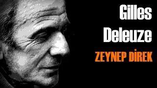 Gilles Deleuze - Zeynep Direk İle Felsefe Vakti - Türkçe