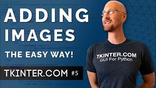 Adding Images To Your Apps - Intro To Tkinter 5