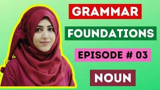 Grammar Foundations Episode 3 Nouns