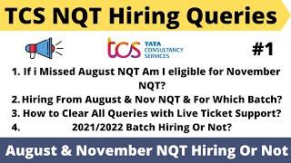 TCS Aug and Nov NQT Hiring Related Queries | Most Asked Queries PART-1 | TCS NQT 2021  Complete Info