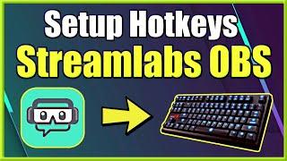 How to Setup HotKeys on Streamlabs OBS & Switch Scenes Easy! (Best Method)