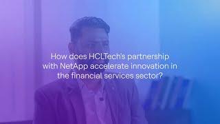 Driving Innovation in Financial Services: HCLTech and NetApp’s Strategic Partnership