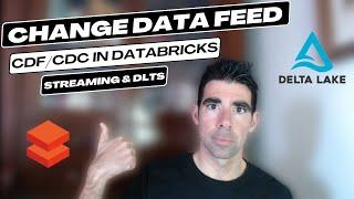 Databricks - Change Data Feed/CDC with Structured Streaming and Delta Live Tables