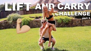 LIFT AND CARRY CHALLENGE!! *part 3*