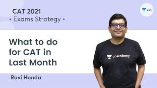 What to do for CAT in Last Month l Exam Strategy l CAT 2021 l Unacademy CAT l Ravi Handa