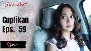 My Heart | Cuplikan Eps. 59