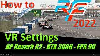 rFactor 2 : VR Settings for 2022,  Hp Reverb G2 - 90 FPS Locked