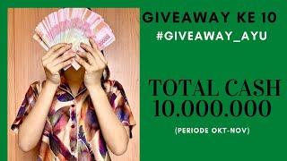 GIVEAWAY_AYU KE 10 | Indonesia Giveaway uang tunai TOTAL 10jt