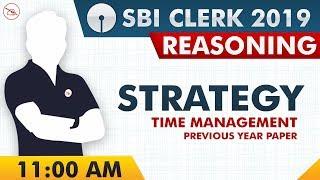 Strategy | Time Management | Previous Year Paper | SBI Clerk 2019 | Reasoning | 11:00 AM
