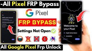 All Google Pixel Frp Bypass 2024 Without PC -Pixel Android 14 Frp Google Account -Settings Not Open!