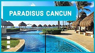 Experience Paradise At Paradisus Cancun