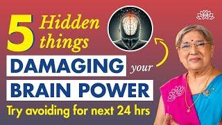 5 Hidden Things Damaging Your Brain Power | How to increase brain power? | Low Memory, No Focus