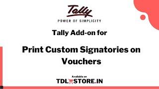 TDL for Custom Signatories Printing on Tally Vouchers - TDLStore.in